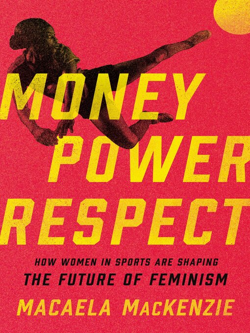 Title details for Money, Power, Respect by Macaela MacKenzie - Available